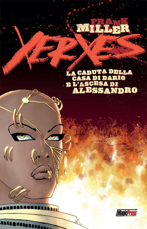 Xerxes. La caduta della casa di Dario e l'ascesa di Alessandro