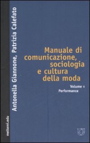 Manuale di comunicazione, sociologia e cultura della moda
