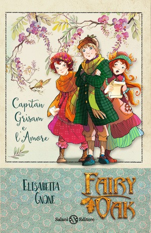 Capitan Grisam e l'amore. Fairy Oak