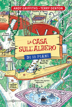 La casa sull'albero di 13 piani. Ediz. illustrata