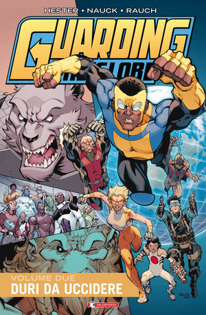 Duri a morire. Guarding the globe