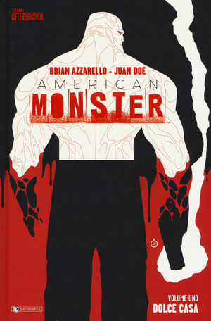 Dolce casa. American Monster