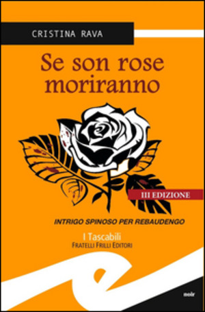Se son rose moriranno. Intrigo spinoso per Rebaudengo