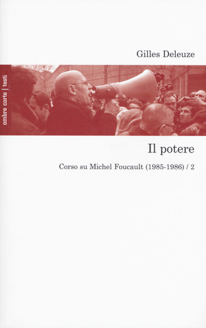 Il potere. Corso su Michel Foucault (1985-1986)