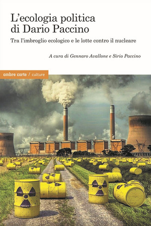 L' ecologia politica di Dario Paccino. Tra l'imbroglio ecologico e le lotte contro il nucleare