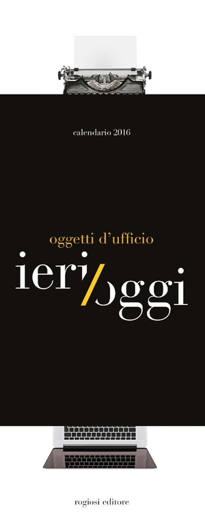 Ieri e oggi: oggetti d'ufficio. Calendario da parete