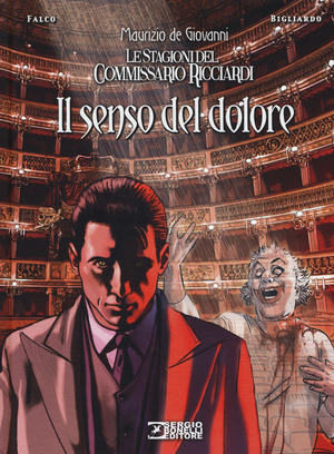 Il senso del dolore. Le stagioni del commissario Ricciardi Il senso del dolore. Le stagioni del commissario Ricciardi