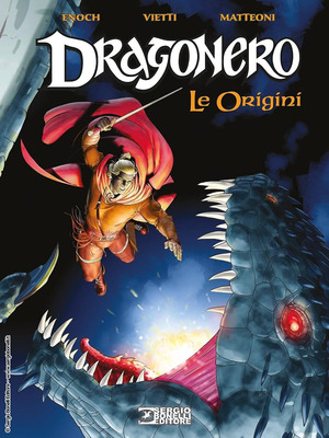 Le origini. Dragonero. Nuova ediz. Le origini. Dragonero. Nuova ediz.
