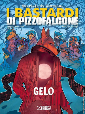 Gelo. I Bastardi di Pizzofalcone Gelo. I Bastardi di Pizzofalcone