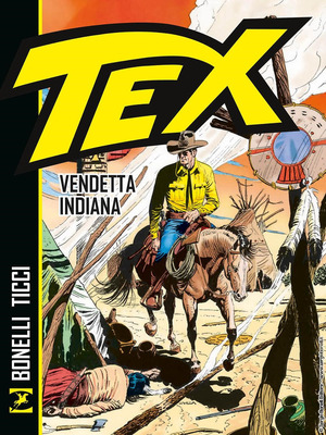 Tex. Vendetta indiana. Nuova ediz. Tex. Vendetta indiana. Nuova ediz.