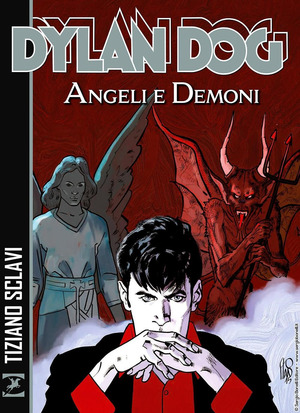 Angeli e demoni. Dylan Dog. Nuova ediz.