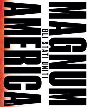 Magnum America. Gli Stati Uniti. Ediz. a colori