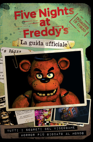 Five nights at Freddy’s. La guida ufficiale