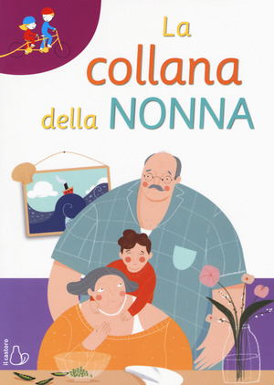 La collana della nonna. Ediz. ad alta leggibilità La collana della nonna. Ediz. ad alta leggibilità