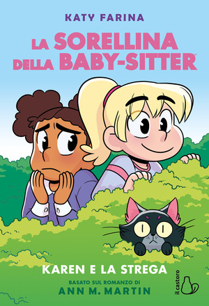 Karen e la strega. La sorellina della baby-sitter Karen e la strega. La sorellina della baby-sitter