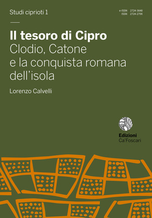 Il tesoro di Cipro. Clodio, Catone e la conquista romana dell’isola