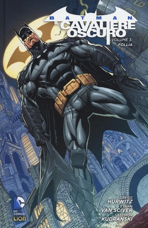Follia. Batman. Il cavaliere oscuro