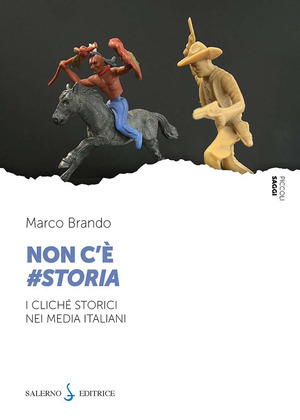 Non c'è #storia. I cliché storici nei media italiani