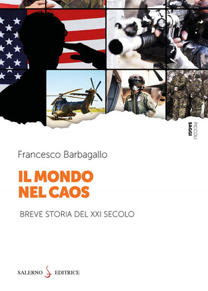 Il mondo nel caos. Breve storia del XXI secolo