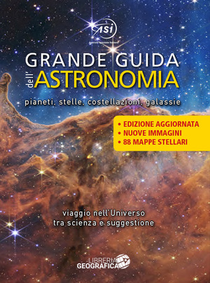 Grande guida dell'astronomia. Pianeti, stelle, costellazioni, galassie. Viaggio nell'universo tra scienza e suggestione. Ediz. a colori