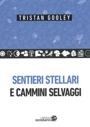Sentieri stellari e cammini selvaggi