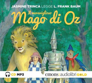Il meraviglioso mago di Oz letto da Jasmine Trinca. Audiolibro. CD Audio formato MP3. Ediz. integrale. Con CD-Audio
