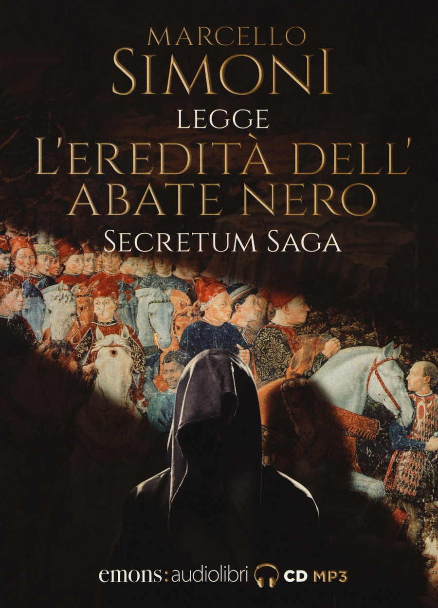 L' eredità dell'abate nero. Secretum saga. Letto da Simoni Marcello. Audiolibro. CD Audio formato MP3
