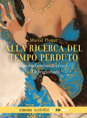 Alla ricerca del tempo perduto letto da Sandro Lombardi. Audiolibro. CD Audio formato MP3
