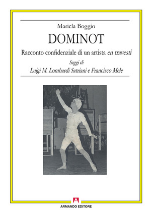 Dominot. Racconto confidenziale di un artista en travesti