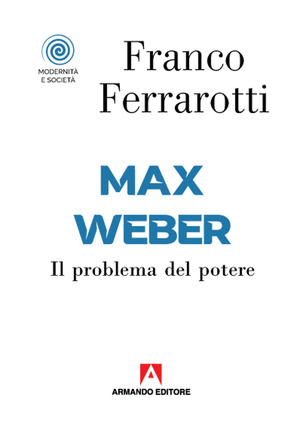 Max Weber. Il problema del potere