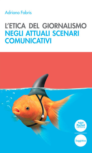 L' etica del giornalismo negli attuali scenari comunicativi
