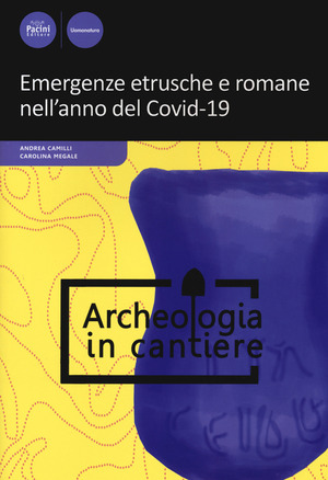 Emergenze etrusche e romane nell’anno del Covid-19