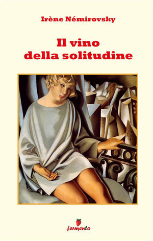 Il vino della solitudine. Nuova ediz.