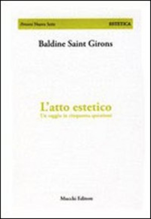 L' atto estetico. Un saggio in cinquanta questioni