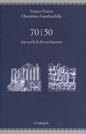 70/50. Due modi di dire architettura. Ediz. illustrata