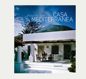 Casa mediterranea. Ediz. illustrata
