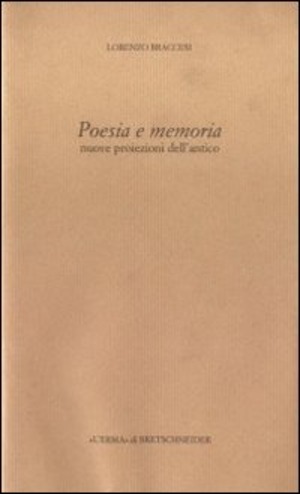 Poesia e memoria. Nuove proiezioni dell'antico