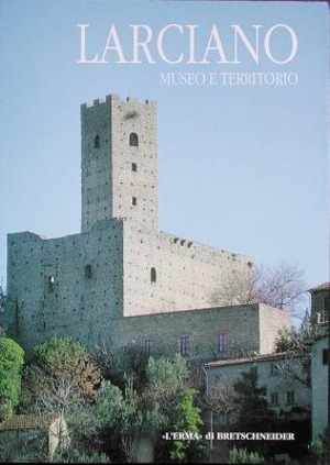 Larciano. Museo e territorio. Catalogo