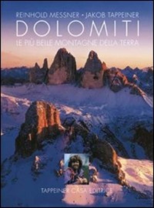 Dolomiti. Le più belle montagne della terra. Ediz. illustrata