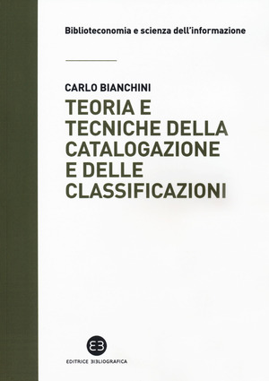 Teoria e tecniche della catalogazione e delle classificazioni