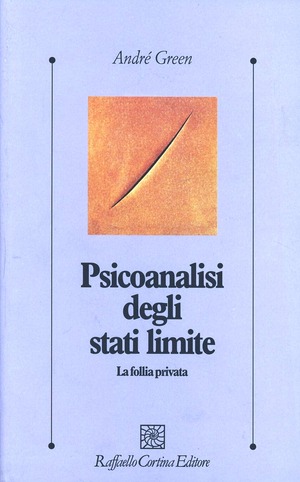 Psicoanalisi degli stati limite. La follia privata