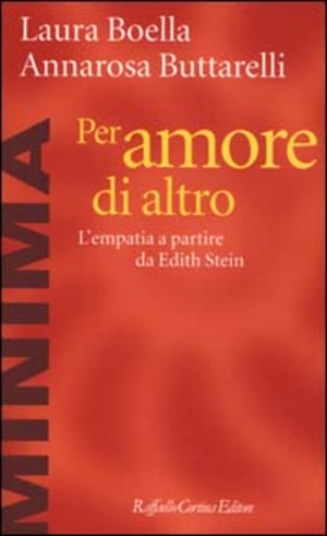 Per amore di altro. L'empatia a partire da Edith Stein