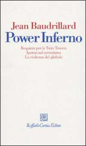 Power inferno. Requiem per le Twin Towers. Ipotesi sul terrorismo. la violenza globale