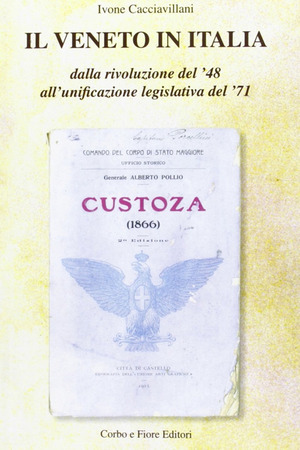 Il Veneto in Italia. Dalla rivoluzione del '48 all'unificazione legislativa del '71