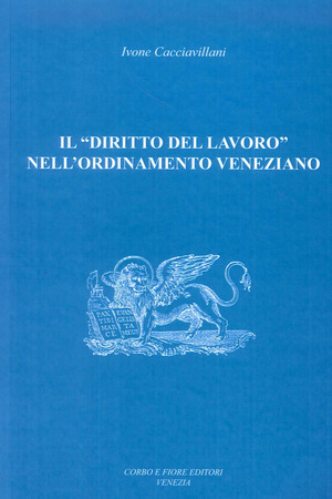 Il «diritto del lavoro» nell'ordinamento veneziano
