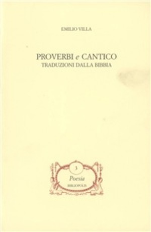 Proverbi e Cantico. Traduzioni dalla Bibbia