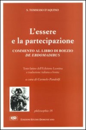 L' essere e la partecipazione. Commento al De ebdomadibus di Boezio