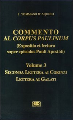 Commento al Corpus Paulinum (expositio et lectura super epistolas Pauli apostoli)