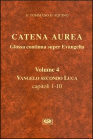 Catena aurea. Glossa continua super evangelia. Testo latino a fronte