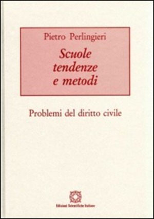 Scuole tendenze e metodi. Problemi del diritto civile